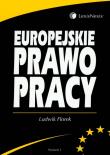 Europejskie prawo pracy. Autor: Florek Ludwik. Dadada.pl Okładka książki Europejskie prawo pracy