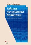 Faktura fortepianowa Beethovena. Autor: Irena Poniatowska. Dadada.pl Okładka książki Faktura fortepianowa Beethovena