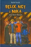 Felix Net i Nika oraz Bunt Maszyn. Autor: Kosik Rafał. Dadada.pl Okładka książki Felix Net i Nika oraz Bunt Maszyn