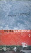 Feng shui dla bezdomnych. Autor: Lisowski Krzysztof. Dadada.pl Okładka książki Feng shui dla bezdomnych