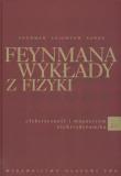 Feynmana wykłady z fizyki 2 Część 1. Autor: Feynman Richard P., Leighton Robert B., Sands Matthew. Dadada.pl Okładka książki Feynmana wykłady z fizyki 2 Część 1