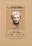 Fontes Historiae Antiquae XXVIII Edykt Cesarza Augusta z roku 15 przed Chr.. Wydawca: Wydawnictwo Naukowe UAM. Dadada.pl Opakowanie Fontes Historiae Antiquae XXVIII Edykt Cesarza Augusta z roku 15 przed Chr.