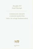 Okładka książki Formalne Zasady Chrześcijaństwa Szkice Do Teologii