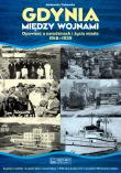Gdynia między wojnami.1918-1939. Autor: Tarkowska Aleksandra. Dadada.pl Okładka książki Gdynia między wojnami.1918-1939