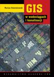 GIS w wodociągach i kanalizacji. Autor: Kwietniewski Marian. Dadada.pl Okładka książki GIS w wodociągach i kanalizacji