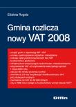 Gmina rozlicza nowy VAT 2008. Autor: Rogala Elżbieta. Dadada.pl Okładka książki Gmina rozlicza nowy VAT 2008