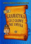 Gramatyka co z głowy nie umyka. Autor: Częścik Anna, Józef Częścik. Dadada.pl Okładka książki Gramatyka co z głowy nie umyka