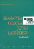 Gramatyka opisowa języka łacińskiego. Autor: Wikarjak Jan. Dadada.pl Okładka książki Gramatyka opisowa języka łacińskiego