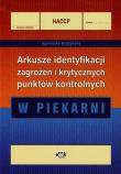 HACCP Arkusze identyfikacji zagrożeń i krytycznych punktów kontrolnych w piekarni. Autor: Budzyńska-Daca Agnieszka. Dadada.pl Okładka książki HACCP Arkusze identyfikacji zagrożeń i krytycznych punktów kontrolnych w piekarni