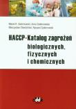 HACCP Katalog zagrożeń biologicznych, fizycznych i chemicznych. Autor: Zadernowski Marek R., Zadernowska Anna, Obiedziński Mieczysław W., Zadernowski Ryszard. Dadada.pl Okładka książki HACCP Katalog zagrożeń biologicznych, fizycznych i chemicznych