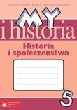Historia - My i historia 5 ćw. DEMART/PWN. Autor: Olszewska Bogumiła, Surdyk-Fertsch Wiesława. Dadada.pl Okładka książki Historia - My i historia 5 ćw. DEMART/PWN