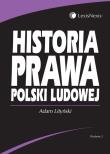 Historia prawa Polski Ludowej. Autor: Lityński Adam. Dadada.pl Okładka książki Historia prawa Polski Ludowej