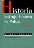 Okładka książki Historia ustroju i prawa w Polsce 1918-1989 wybór źródeł