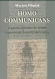 Homo Communicans Wprowadzenie do terorii masowego komunikowania. Autor: Filipiak Marian. Dadada.pl Okładka książki Homo Communicans Wprowadzenie do terorii masowego komunikowania
