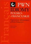 Idiomy polsko-francuskie. Autor: Kochan Barbara, Zaręba Leon. Dadada.pl Okładka książki Idiomy polsko-francuskie