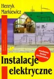 Instalacje elektryczne. Autor: Markiewicz Henryk. Dadada.pl Okładka książki Instalacje elektryczne
