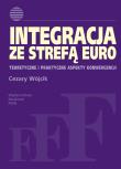 Integracja ze strefą euro. Autor: Wójcik Cezary. Dadada.pl Okładka książki Integracja ze strefą euro