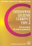 Intensywne leczenie cukrzycy typu 2. Autor: Jan Tatoń, Anna Czech, Bernas Małgorzata. Dadada.pl Okładka książki Intensywne leczenie cukrzycy typu 2