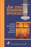 Jak zostać szamanem sprzedaży. Autor: Jeffrey J. Fox. Dadada.pl Okładka książki Jak zostać szamanem sprzedaży