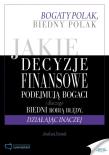 Okładka książki Jaki decyzje finansowe podejmuja bogaci i dlaczego biedni robią błędy, działając inaczej