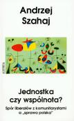 Jednostka czy wspólnota?. Autor: Szahaj Andrzej. Dadada.pl Okładka książki Jednostka czy wspólnota?