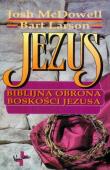 Jezus Biblijna obrona boskości Jezusa. Autor: Josh McDowell, Larson Bart. Dadada.pl Okładka książki Jezus Biblijna obrona boskości Jezusa
