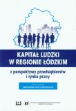 Opakowanie Kapitał ludzki w regionie łódzkim z perspektywy przedsiębiorstw i rynku pracy