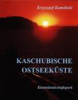 Kaschubische Ostseeküste. Autor: Kamiński Krzysztof. Dadada.pl Okładka książki Kaschubische Ostseeküste