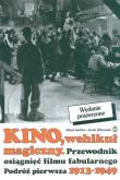 Kino Wehikuł magiczny podróż pierwsza 1913-49. Autor: Garbicz Adam, Klinowski Jacek. Dadada.pl Okładka książki Kino Wehikuł magiczny podróż pierwsza 1913-49