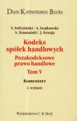 Kodeks spółek handlowych pozakodeksowe prawo handlowe t.5. Autor: Monika Szwaja. Dadada.pl Okładka książki Kodeks spółek handlowych pozakodeksowe prawo handlowe t.5