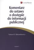 Komentarz do ustawy o dostępie do informacji publicznej. Autor: Aleksandrowicz Tomasz R.. Dadada.pl Okładka książki Komentarz do ustawy o dostępie do informacji publicznej