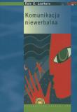 Komunikacja niewerbalna Zasady i zastosowanie. Autor: Leathers Dale G.. Dadada.pl Okładka książki Komunikacja niewerbalna Zasady i zastosowanie