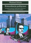 Komunikacja polityczna Koncepcje teoretycznei wyniki badań empirycznych na temat mediów masowych w polityce. Autor: Schulz Winfried. Dadada.pl Okładka książki Komunikacja polityczna Koncepcje teoretycznei wyniki badań empirycznych na temat mediów masowych w polityce
