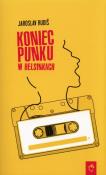 Koniec punku w Helsinkach. Autor: Rudis Jaroslav. Dadada.pl Okładka książki Koniec punku w Helsinkach