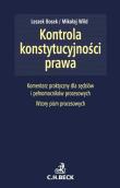 Kontrola konstytucyjności prawa Zagadnienia ustrojowe, procesowe i materialnoprawne Komentarz praktyczny. Autor: Bosek Leszek, Wild Mikołaj. Dadada.pl Okładka książki Kontrola konstytucyjności prawa Zagadnienia ustrojowe, procesowe i materialnoprawne Komentarz praktyczny