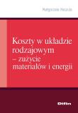 Okładka książki Koszty w układzie rodzajowym - zużycie materiałów i energii