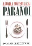 Kronika postępującej paranoi. Autor: Leszczyński Damian. Dadada.pl Okładka książki Kronika postępującej paranoi