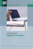 Krótkie wykłady z pedagogiki Szkoła w XX wieku. Autor: Kupisiewicz Czesław. Dadada.pl Okładka książki Krótkie wykłady z pedagogiki Szkoła w XX wieku