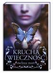 Krucha wieczność. Autor: Marr Melissa. Dadada.pl Okładka książki Krucha wieczność