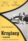 Krzyżacy fragmenty Lektury dla zapracowanych. Autor: Henryk Sienkiewicz. Dadada.pl Okładka książki Krzyżacy fragmenty Lektury dla zapracowanych