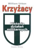 Krzyżacy - Historia działań militarnych. Autor: Urban William. Dadada.pl Okładka książki Krzyżacy - Historia działań militarnych