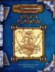 Księga Planów. Autor: Grubb Jeff, Cordell Bruce R., Noonan David. Dadada.pl Okładka książki Księga Planów