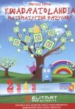 Kwadratolandia - matematyczne przygody ELITMAT. Autor: Kulma Dariusz. Dadada.pl Okładka książki Kwadratolandia - matematyczne przygody ELITMAT