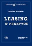Leasing w praktyce. Autor: Biskupski Zbigniew. Dadada.pl Okładka książki Leasing w praktyce