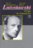 Lutosławski Cz.1. Autor: Danuta Gwizdalanka, Meyer Krzysztof. Dadada.pl Okładka książki Lutosławski Cz.1