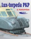 Lux-torpeda PKP. Autor: Bogdan Pokropiński. Dadada.pl Okładka książki Lux-torpeda PKP