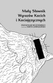 Mały słownik wyrazów kocich i kociojęzycznych. Autor: Wechterowicz Przemysław. Dadada.pl Okładka książki Mały słownik wyrazów kocich i kociojęzycznych