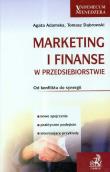Marketing i finanse w przedsiębiorstwie. Autor: Adamska Agata, Dąbrowski Tomasz. Dadada.pl Okładka książki Marketing i finanse w przedsiębiorstwie