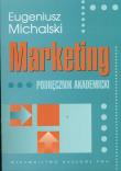 Marketing Podręcznik akademicki. Autor: Michalski Eugeniusz. Dadada.pl Okładka książki Marketing Podręcznik akademicki