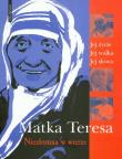 Okładka książki Matka Teresa Niezłomna w wierze